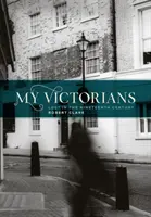 Moji viktoriáni: Viktória: Stratená v devätnástom storočí - My Victorians: Lost in the Nineteenth Century