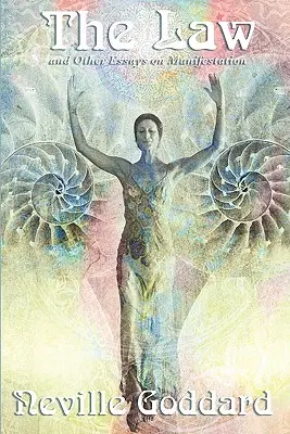 Zákon a iné eseje o manifestácii - The Law and Other Essays on Manifestation