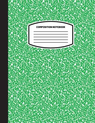 Klasický kompozičný zošit: (8,5x11) Široký linajkovaný papierový zošit Denník (zelený) (Zošit pre deti, dospievajúcich, študentov, dospelých) Späť do školy a - Classic Composition Notebook: (8.5x11) Wide Ruled Lined Paper Notebook Journal (Green) (Notebook for Kids, Teens, Students, Adults) Back to School a