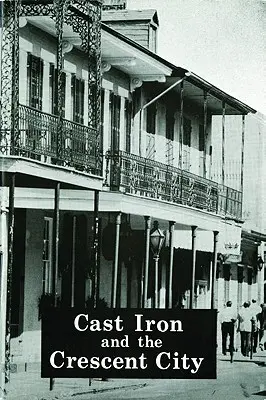 Liatina a mesto polmesiaca - Cast Iron and the Crescent City