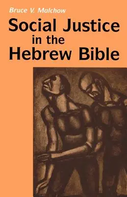 Sociálna spravodlivosť v hebrejskej Biblii: Čo je nové a čo staré - Social Justice in the Hebrew Bible: What Is New and What Is Old