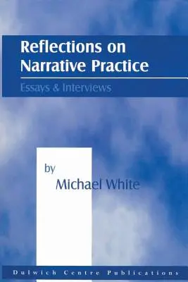 Úvahy o naratívnej praxi: Eseje a rozhovory - Reflections on Narrative Practice: Essays & Interviews