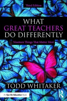 Čo robia skvelí učitelia inak: Devätnásť vecí, na ktorých najviac záleží - What Great Teachers Do Differently: Nineteen Things That Matter Most