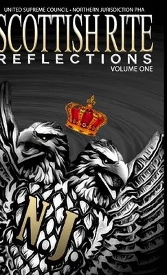 Úvahy škótskeho obradu - 1. diel (tvrdá väzba) - Scottish Rite Reflections - Volume 1 (Hardcover)