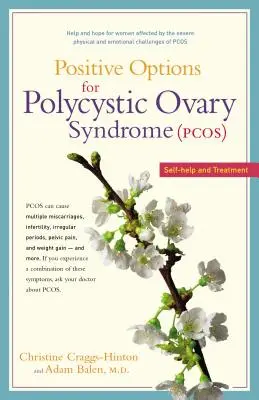 Pozitívne možnosti pre syndróm polycystických vaječníkov (Pcos): Svojpomoc a liečba - Positive Options for Polycystic Ovary Syndrome (Pcos): Self-Help and Treatment