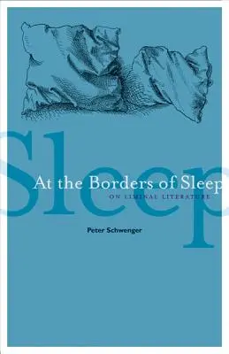 Na hraniciach spánku: O limitnej literatúre - At the Borders of Sleep: On Liminal Literature