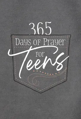 365 dní modlitieb pre dospievajúcich: 365 denných pobožností - 365 Days of Prayer for Teens: 365 Daily Devotional