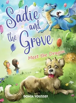 Sadie a háj: Stretnutie s drakom - Sadie and the Grove: Meet the Dragon