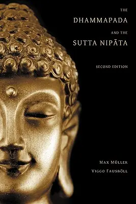 Dhammapáda a Sutta Nipata: Druhé vydanie - The Dhammapada and the Sutta Nipata: Second Edition