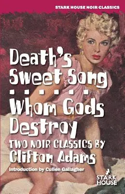 Sladká pieseň smrti / Koho bohovia ničia - Death's Sweet Song / Whom Gods Destroy