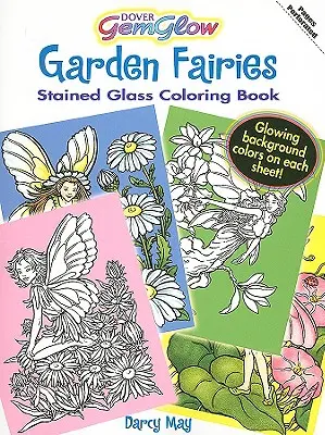 Záhradné víly Gemglow Vitrážová omaľovánka - Garden Fairies Gemglow Stained Glass Coloring Book