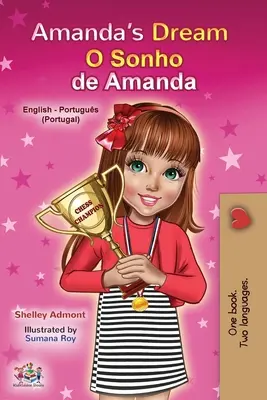 Amandin sen (anglicko-portugalská dvojjazyčná kniha pre deti - Portugalsko): Európske portugalské vydanie (detská kniha) - Amanda's Dream (English Portuguese Bilingual Children's Book - Portugal): European Portuguese