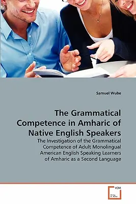 Gramatická kompetencia rodených hovoriacich v amharčine - The Grammatical Competence in Amharic of Native English Speakers