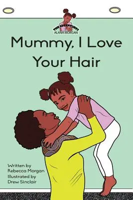 Mamička, milujem tvoje vlasy - Mummy I Love Your Hair