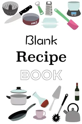 Prázdna kniha receptov - Blank Recipe Book