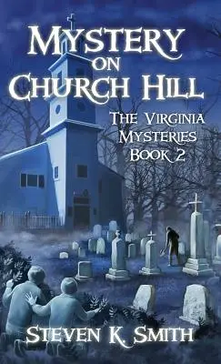 Záhada na Church Hill: Záhady Virgínie, kniha 2 - Mystery on Church Hill: The Virginia Mysteries Book 2