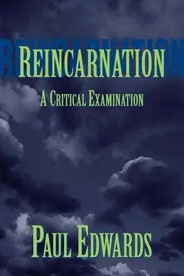 Reinkarnácia: Kritické skúmanie - Reincarnation: A Critical Examination