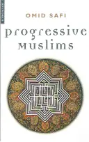 Progresívni moslimovia: O spravodlivosti, rodovej rovnosti a pluralizme - Progressive Muslims: On Justice, Gender, and Pluralism