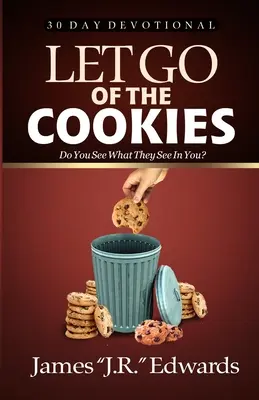 Nechajte si ujsť sušienky - Let Go of the Cookies