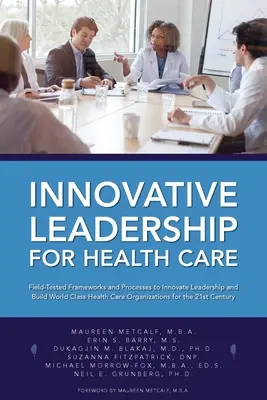 Inovatívne vedenie pre zdravotníctvo - Innovative Leadership for Health Care