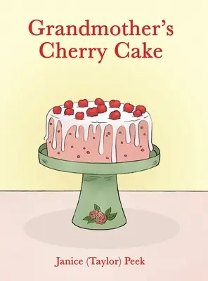 Babičkin čerešňový koláč (Peek Janice (taylor)) - Grandmother's Cherry Cake (Peek Janice (taylor))