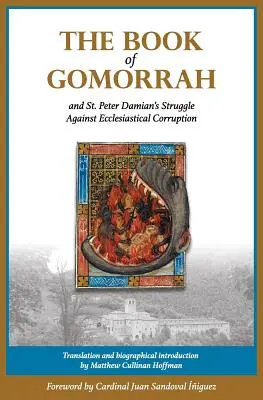 Kniha Gomora a boj svätého Petra Damiána proti cirkevnej korupcii - The Book of Gomorrah and St. Peter Damian's Struggle Against Ecclesiastical Corruption