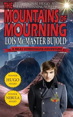 Hory smútku - novela Milesa Vorkosigana ocenená Hugom a Nebulou - The Mountains of Mourning-A Miles Vorkosigan Hugo and Nebula Winning Novella