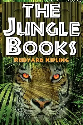 Knihy džunglí: Prvá a druhá kniha džunglí v jednom kompletnom zväzku - The Jungle Books: The First and Second Jungle Book in One Complete Volume