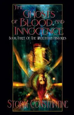 Prízraky krvi a nevinnosti: Tretia kniha Príbehov Wraeththu - The Ghosts of Blood and Innocence: Book Three of The Wraeththu Histories