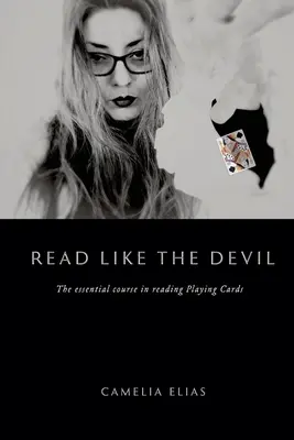 Čítaj ako diabol: Základný kurz čítania z hracích kariet - Read Like the Devil: The essential course in reading playing cards