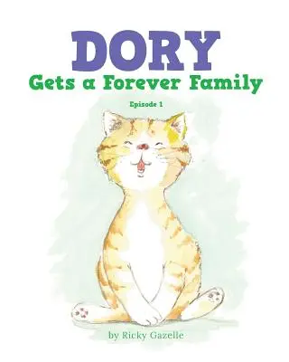 Dory dostane večnú rodinu: 1. epizóda - Dory Gets a Forever Family: Episode 1
