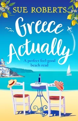 Grécko v skutočnosti: Perfektné plážové čítanie s dobrým pocitom - Greece Actually: A perfect feel-good beach read