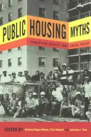 Mýty o verejnom bývaní: Vnímanie, realita a sociálna politika - Public Housing Myths: Perception, Reality, and Social Policy