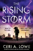 Stúpajúca búrka: Absolútne strhujúci dystopický román pre mladých dospelých - The Rising Storm: An Absolutely Gripping Young Adult Dystopian Fiction Novel