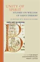 Jednota ducha, 268: Štúdie o Viliamovi zo Saint-Thierry na počesť E. Rozanne Elderovej - Unity of Spirit, 268: Studies on William of Saint-Thierry in Honor of E. Rozanne Elder