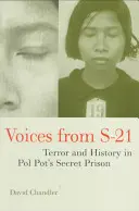 Hlasy z S-21: Teror a história v Pol Potovom tajnom väzení - Voices from S-21: Terror and History in Pol Pot's Secret Prison