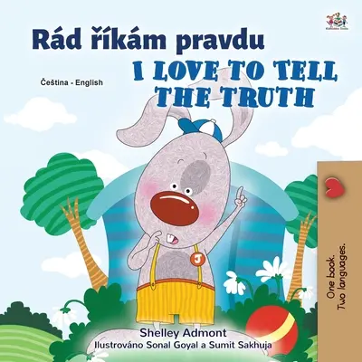 Rád hovorím pravdu (česká anglická dvojjazyčná kniha pre deti) - I Love to Tell the Truth (Czech English Bilingual Children's Book)