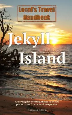 Cestovná príručka miestneho obyvateľa: Jekyll Island - Local's Travel Handbook: Jekyll Island