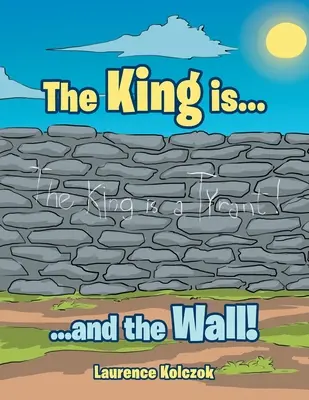 Kráľ je...: ...a múr! - The King Is...: ...And the Wall!