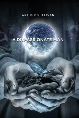 Nezaujatý človek - A Dispassionate Man