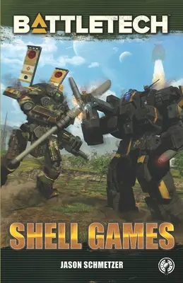 Battletech: Škrupinové hry: BattleTech: A BattleTech Novella - Battletech: Shell Games: A BattleTech Novella