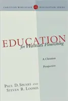 Výchova k ľudskému rozkvetu: kresťanská perspektíva - Education for Human Flourishing: A Christian Perspective