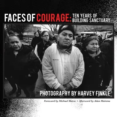 Tváre odvahy: Desať rokov budovania útočiska - Faces of Courage: Ten Years of Building Sanctuary