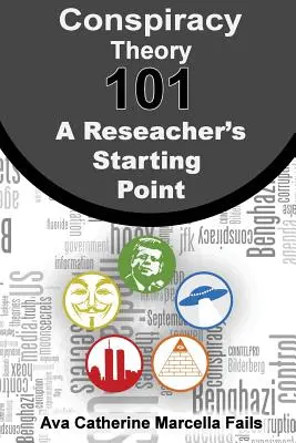 Konšpiračné teórie 101: Východisko pre výskumníka - Conspiracy Theory 101: A Researcher's Starting Point