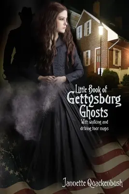 Malá kniha duchov z Gettysburgu - Little Book of Gettysburg Ghosts