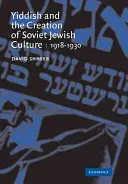 Jidiš a tvorba sovietskej židovskej kultúry: 1918 1930 - Yiddish and the Creation of Soviet Jewish Culture: 1918 1930