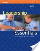 Základy vedenia pre záchrannú zdravotnú službu - Leadership Essentials for Emergency Medical Service
