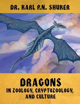 Draci v zoológii, kryptozoológii a kultúre - Dragons in Zoology, Cryptozoology, and Culture