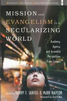 Misia a evanjelizácia v sekularizujúcom sa svete - Mission and Evangelism in a Secularizing World