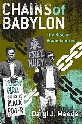 Babylonské reťaze: Vzostup ázijskej Ameriky - Chains of Babylon: The Rise of Asian America